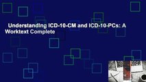 Understanding ICD-10-CM and ICD-10-PCs: A Worktext Complete