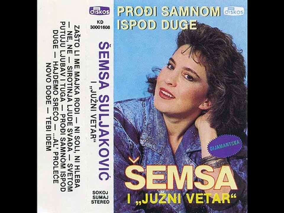 Semsa i Juzni vetar Prodji sa mnom ispod duge