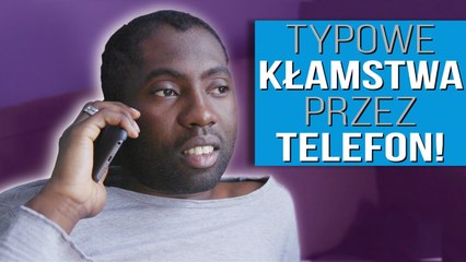 Typowe KŁAMSTWA przez TELEFON