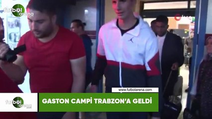Gaston Campi Trabzon'a geldi