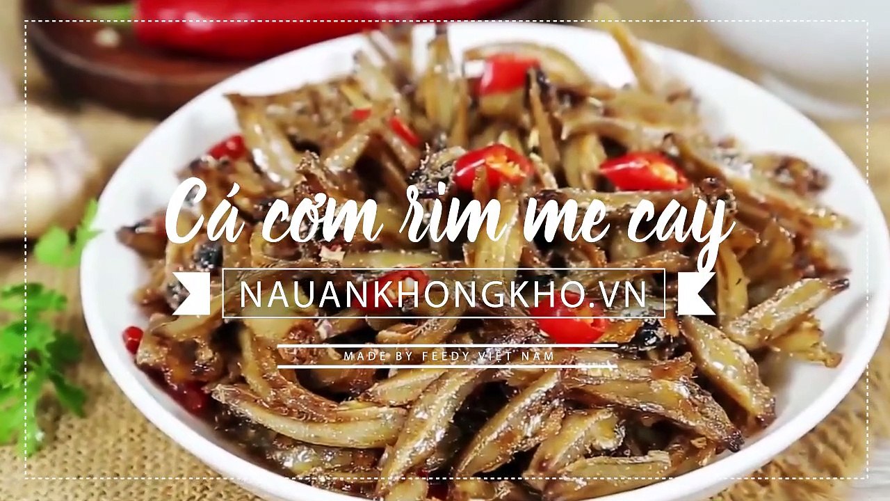Cách làm CÁ CƠM RIM CAY thơm ngon hết sẩy đến tận miếng cuối cùng