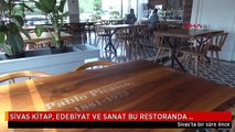 SİVAS KİTAP, EDEBİYAT VE SANAT BU RESTORANDA BULUŞTU