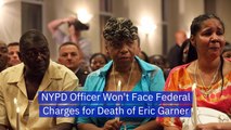 NYPD Officer Won't Face Charges For The Death Of Eric Garner