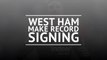 West Ham make record signing