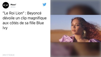 Le Roi Lion : Beyoncé dévoile le clip de « Spirit » dans lequel apparaît sa fille Blue Ivy