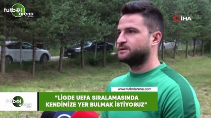 Ömer Ali Şahiner: "Ligde UEFA sıralamasında kendimize yer bulmak istiyoruz"