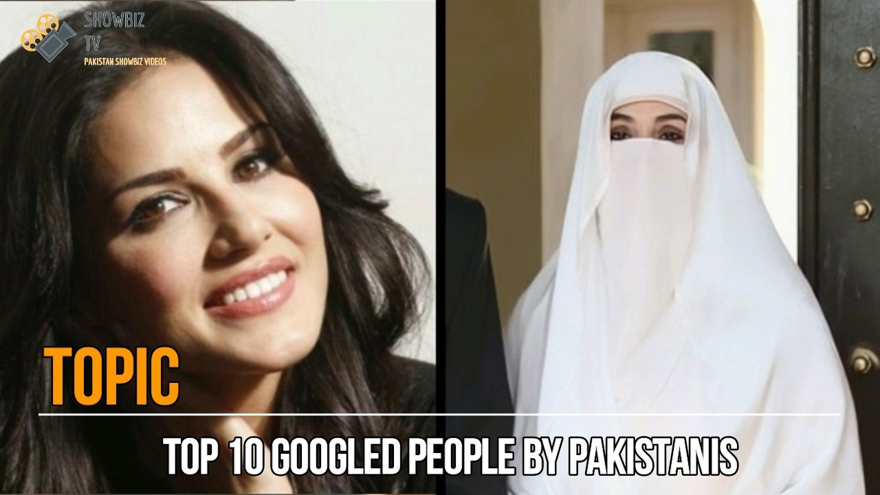 Top 10 Googled People By Pakistanis in 2019 | ft. Sunny Leone and Imran Khan Wife