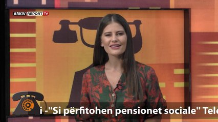 REPORT TV, KENDI I EKSPERTIT - PENSIONI IM, SI PERFITOHEN PENSIONET SOCIALE