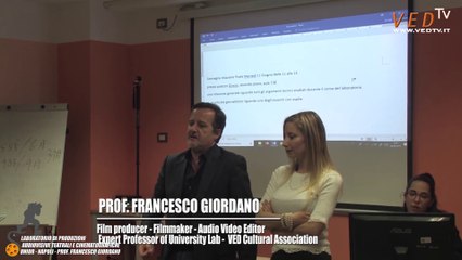 LABORATORIO DI PRODUZIONI AUDIOVISIVE, TEATRALI E CINEMATOGRAFICHE - UNIOR Prof. Francesco Giordano