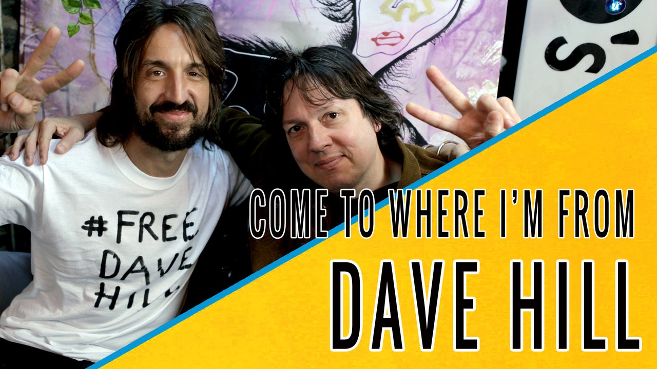 DAVE HILL: Come To Where I'm From Episode #04