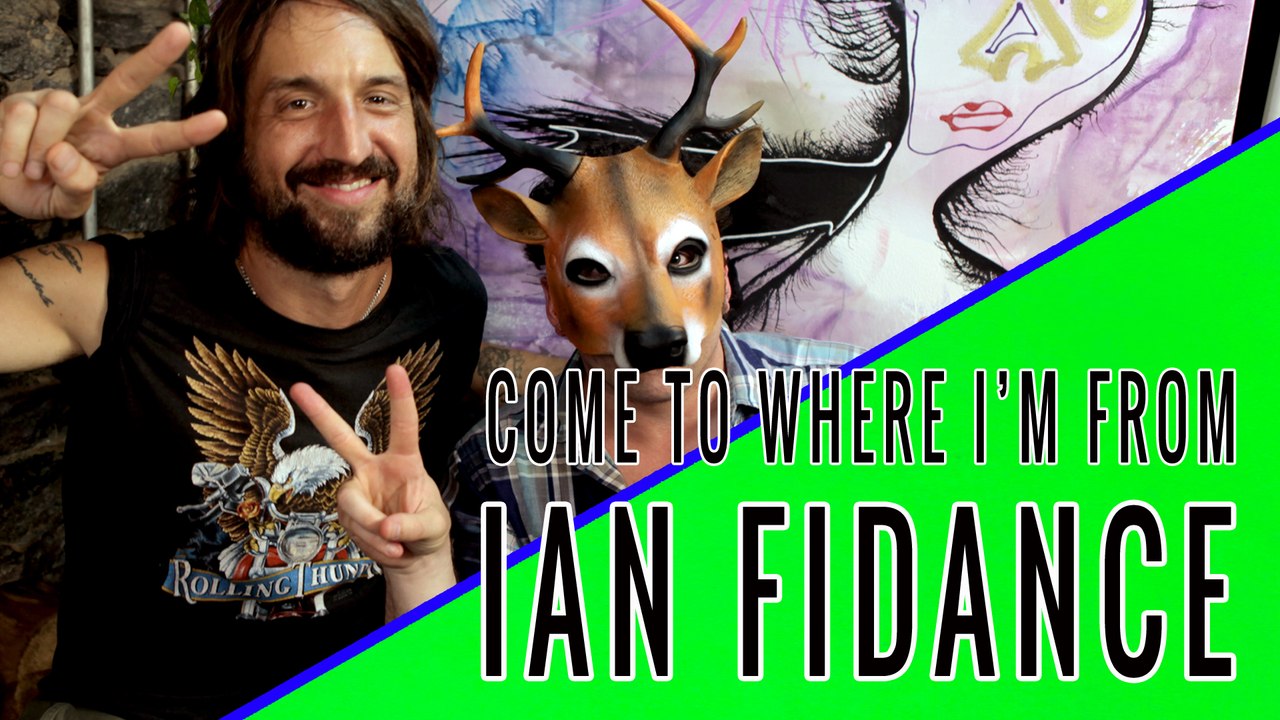 IAN FIDANCE:  Come To Where I'm From Episode #07