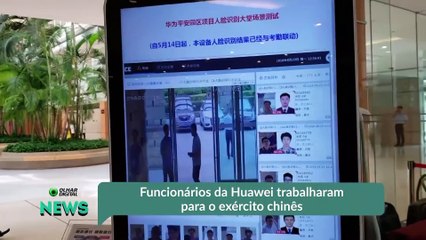 Funcionários da Huawei trabalharam para o exército chinês