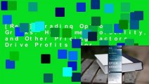 [Read] Trading Options Greeks: How Time, Volatility, and Other Pricing Factors Drive Profits  For