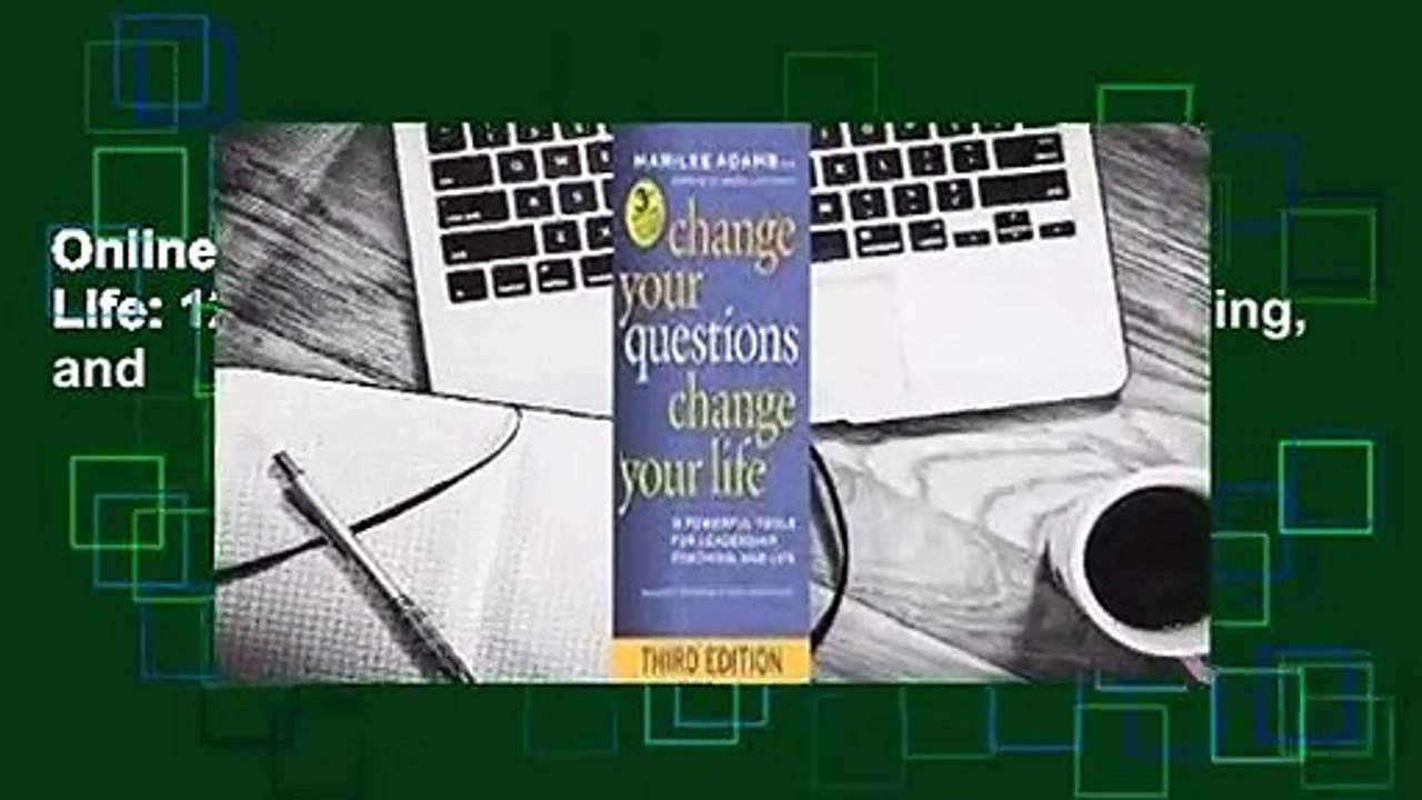 Online Change Your Questions, Change Your Life: 12 Powerful Tools for Leadership, Coaching, and