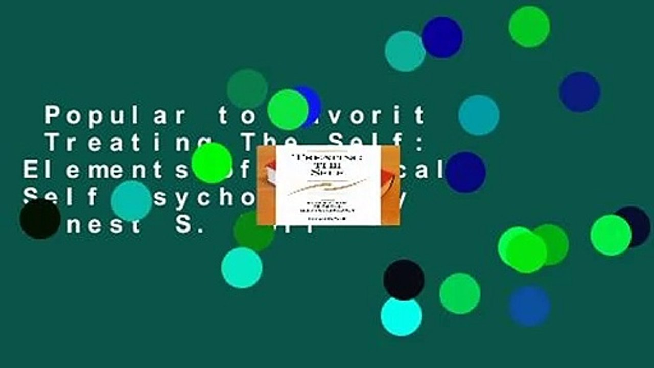 Popular to Favorit  Treating The Self: Elements of Clinical Self Psychology by Ernest S. Wolf