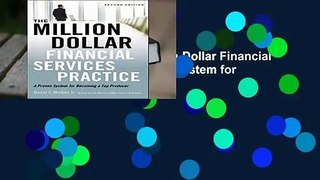 [MOST WISHED]  The Million-Dollar Financial Services Practice: A Proven System for Becoming a Top