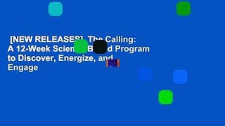 [NEW RELEASES]  The Calling: A 12-Week Science-Based Program to Discover, Energize, and Engage