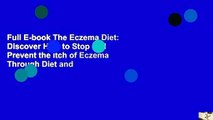 Full E-book The Eczema Diet: Discover How to Stop and Prevent the Itch of Eczema Through Diet and