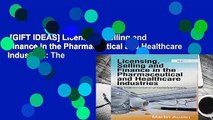 [GIFT IDEAS] Licensing, Selling and Finance in the Pharmaceutical and Healthcare Industries: The