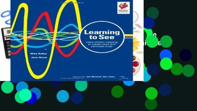 [NEW RELEASES] Learning to See: Value Stream Mapping to Add Value and Eliminate Muda (Lean