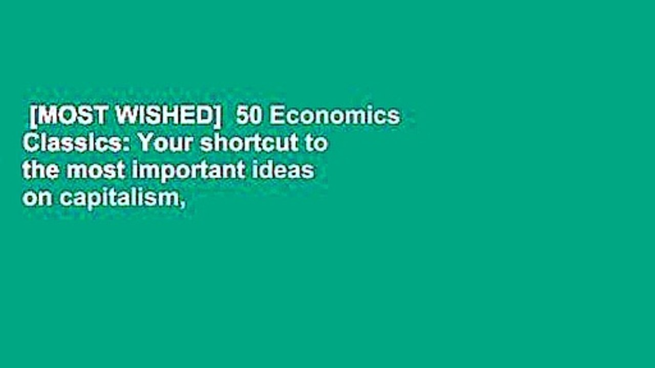 [MOST WISHED]  50 Economics Classics: Your shortcut to the most important ideas on capitalism,