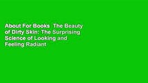 About For Books  The Beauty of Dirty Skin: The Surprising Science of Looking and Feeling Radiant