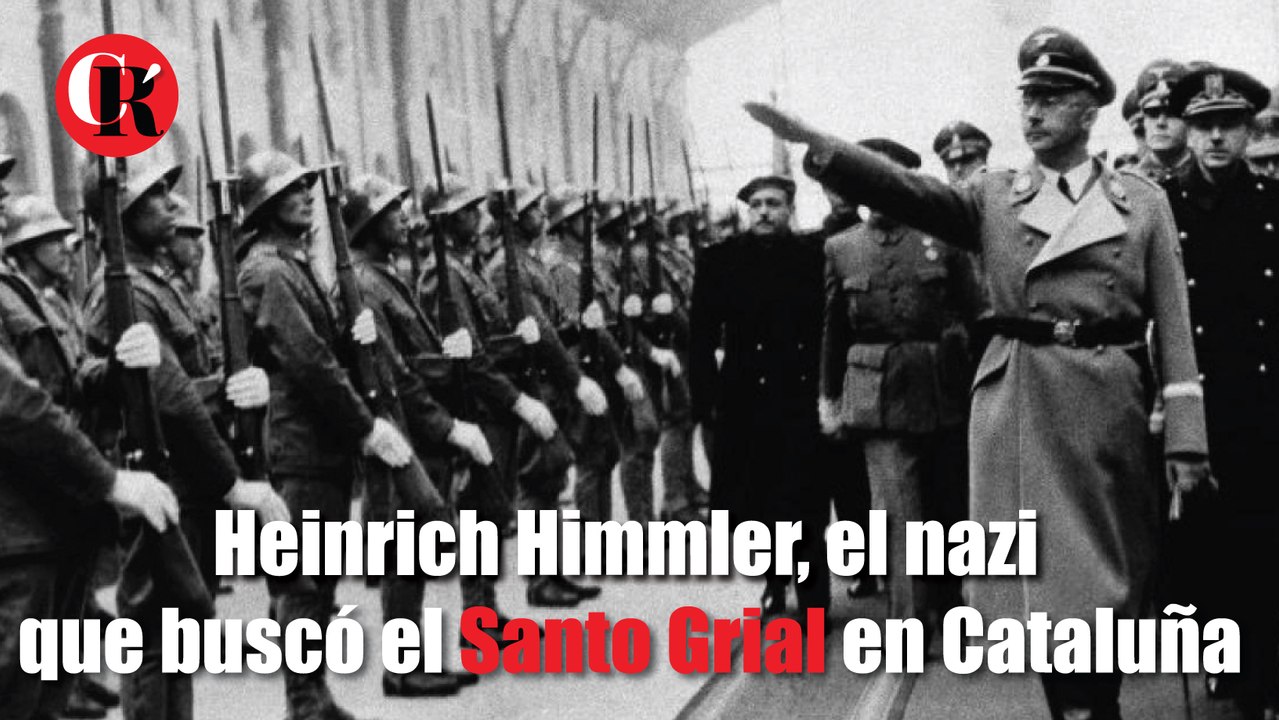 Heinrich Himmler, el nazi que buscó el Santo Grial en Cataluña - Vídeo  Dailymotion