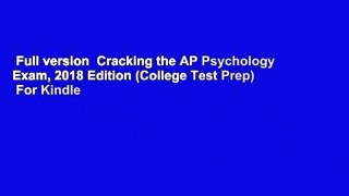 Full version  Cracking the AP Psychology Exam, 2018 Edition (College Test Prep)  For Kindle