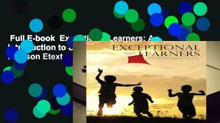 Full E-book  Exceptional Learners: An Introduction to Special Education, Enhanced Pearson Etext