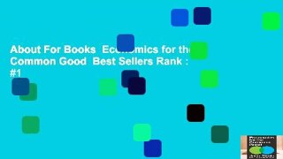 About For Books  Economics for the Common Good  Best Sellers Rank : #1