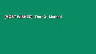 [MOST WISHED]  The 131 Method