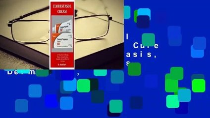 [Read] Clobestasol Cream: 100% Ideal Cure For Eczema, Psoriasis, Allergic Reactions, Dermatitis,