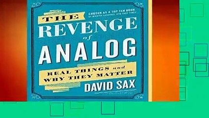 About For Books  The Revenge of Analog: Real Things and Why They Matter  For Free