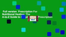 Full version  Prescription For Nutritional Healing: The A-to-Z Guide to Supplements (Prescription