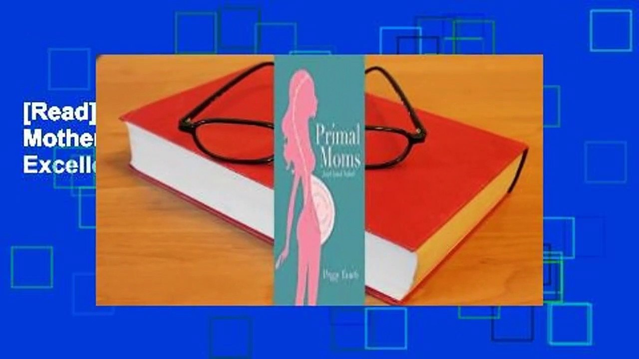 [Read] Primal Moms Look Good Naked: A Mother's Guide to Achieving Beauty through Excellent Health