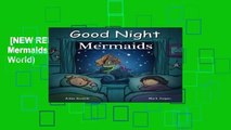 [NEW RELEASES]  Good Night Mermaids (Good Night Our World)