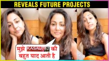 Hina Khan Talks About Naagin 4, Nach Baliye 9 | REVEALS Future Projects | Kasautii Zindagii Kay