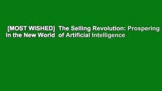 [MOST WISHED]  The Selling Revolution: Prospering in the New World  of Artificial Intelligence