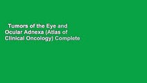 Tumors of the Eye and Ocular Adnexa (Atlas of Clinical Oncology) Complete