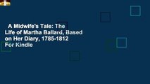 A Midwife's Tale: The Life of Martha Ballard, Based on Her Diary, 1785-1812  For Kindle