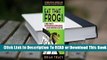 [Read] Eat That Frog!: 21 Great Ways to Stop Procrastinating and Get More Done in Less Time  For