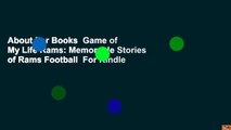 About For Books  Game of My Life Rams: Memorable Stories of Rams Football  For Kindle