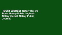 [MOST WISHED]  Notary Record Book: Notary Public Logbook, Notary journal, Notary Public Journal,