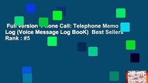 Full version  Phone Call: Telephone Memo Log (Voice Message Log BooK)  Best Sellers Rank : #5