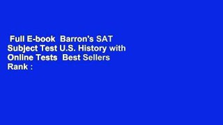 Full E-book  Barron's SAT Subject Test U.S. History with Online Tests  Best Sellers Rank : #2