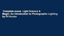 Complete acces  Light Science & Magic: An Introduction to Photographic Lighting by Fil Hunter
