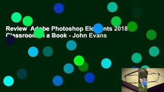 Review  Adobe Photoshop Elements 2018 Classroom in a Book - John Evans