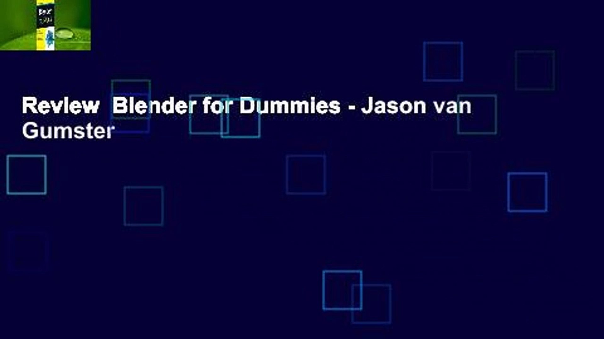 Visne Glorious Ubetydelig Review Blender for Dummies - Jason van Gumster - video Dailymotion
