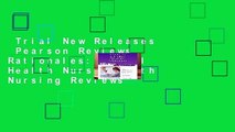 Trial New Releases  Pearson Reviews   Rationales: Mental Health Nursing with Nursing Reviews