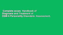 Complete acces  Handbook of Diagnosis and Treatment of DSM-5 Personality Disorders: Assessment,